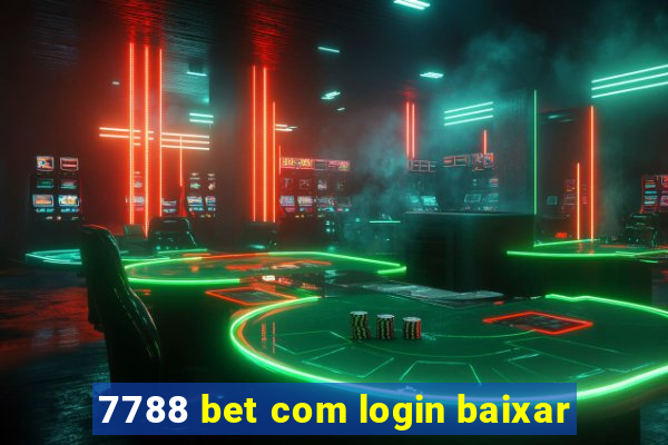 7788 bet com login baixar